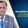 Devdatta V Rokade has been appointed Chief Digital Officer of Bank of Maharashtra.
