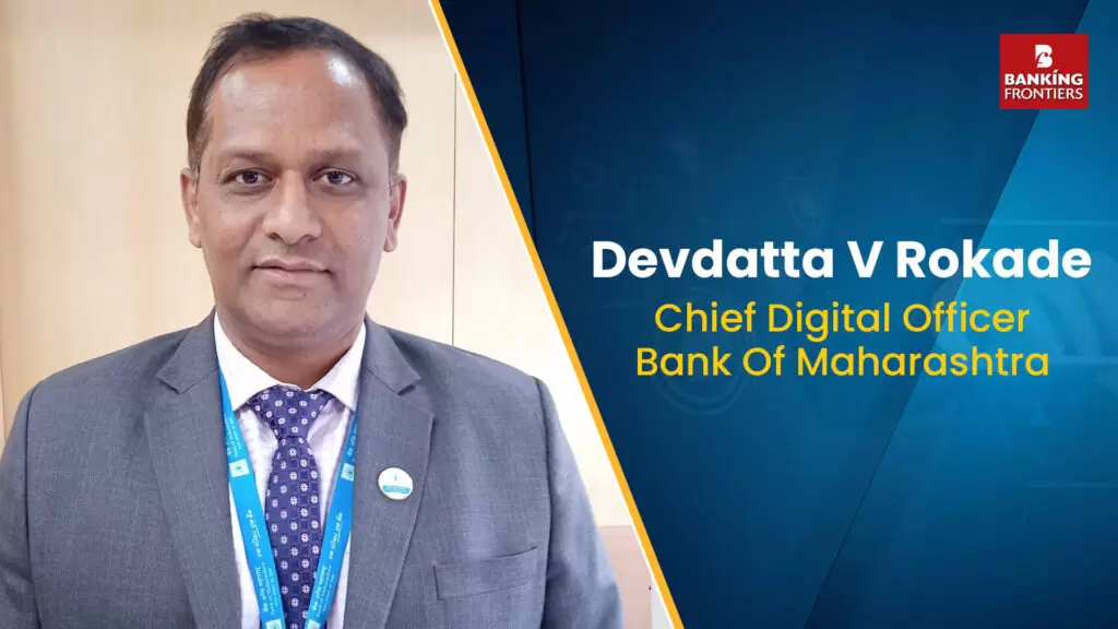 Devdatta V Rokade has been appointed Chief Digital Officer of Bank of Maharashtra Devdatta V Rokade has been appointed Chief Digital Officer of Bank of Maharashtra