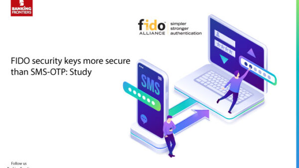 FIDO authentication represents the best way for organizations to implement simpler, stronger authentication that meets Reserve Bank of India’s Master Direction on Digital Payment Control requirements, while also enhancing the user experience, states a study by FIDO Alliance.