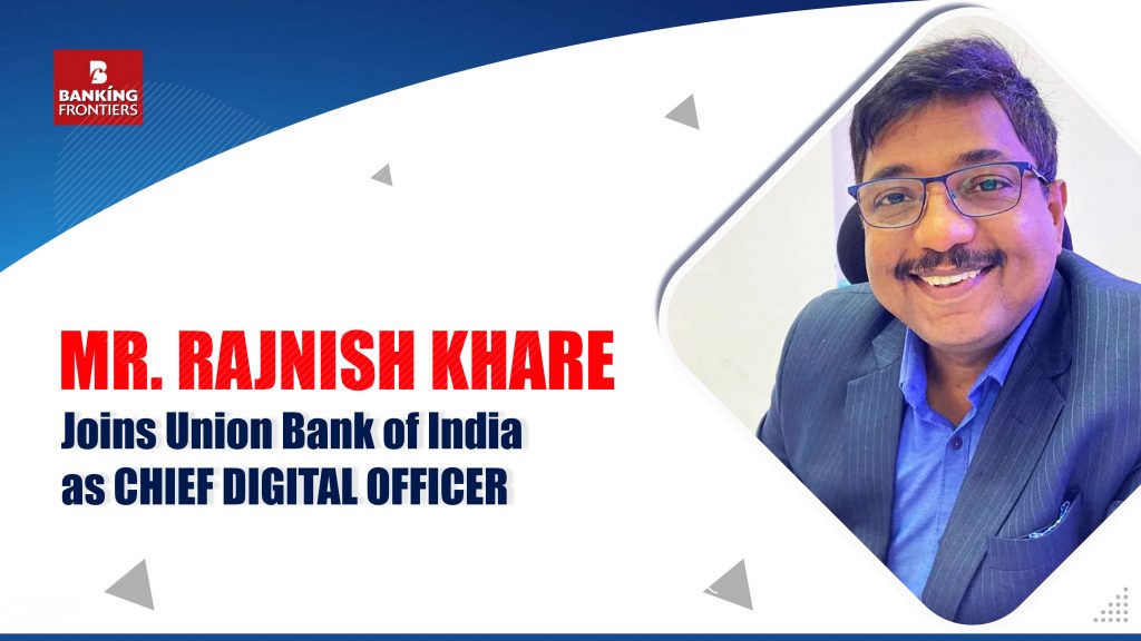 Rajnish Khare joins Union Bank as CDO