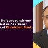 Sridhar Kalyanasundaram appointed as Additional Director of Dhanlaxmi Bank