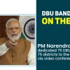 PM Narendra Modi dedicated 75 DBUs across 75 districts to the Nation, via video conferencing