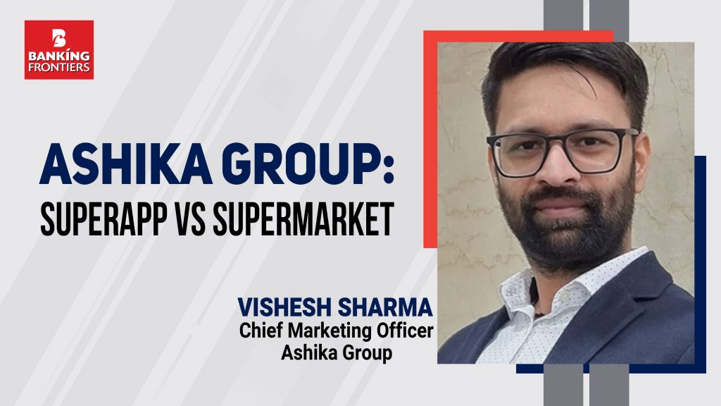 Ashika Group: SuperApp vs Supermarket