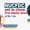 NUCFDC set to close first equity raise of Rs 1 bn