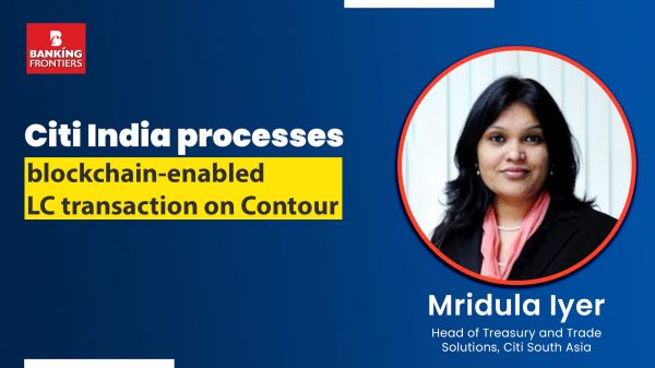 Citi India processes blockchain-enabled LC transaction on Contour