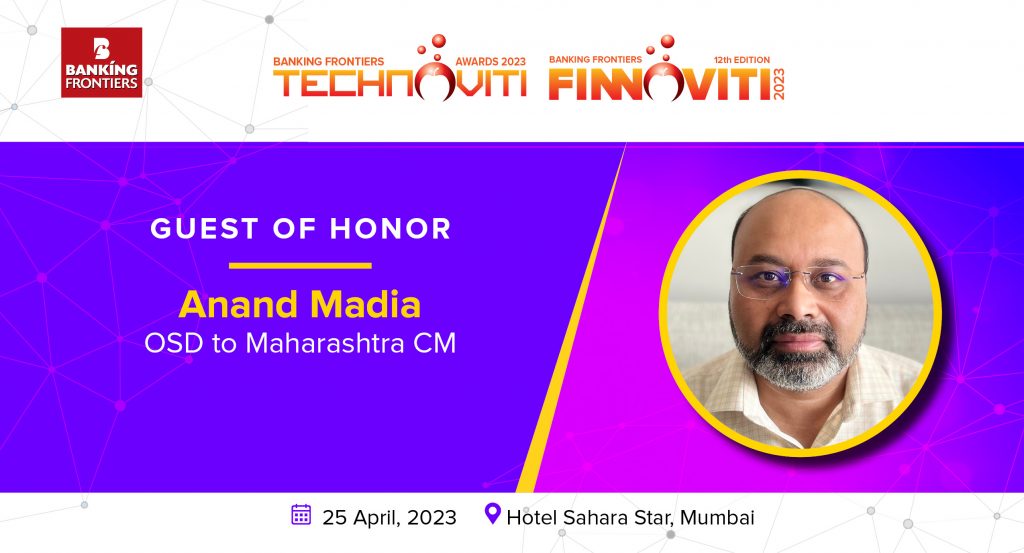 Anand Madia, OSD to Maharashtra CM, to be Guest of Honor for Finnovity & Technoviti Awards 