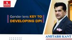 Gender lens key to developing DPI: Amitabh 