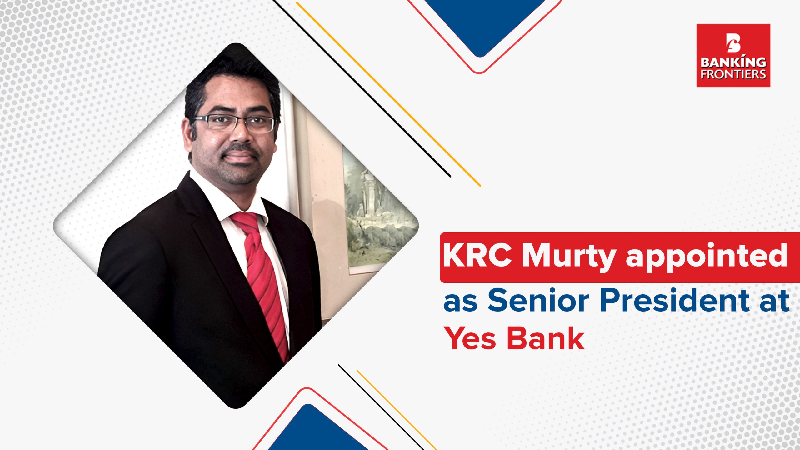 KRC Murty appointed as Senior President at YES Bank
