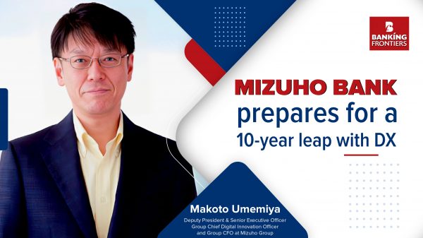 Mizuho Bank prepares for a 10-year leap with DX