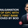 Amalgamation of IDFC with IDFC FIRST Bank approved by BoD