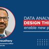 Data Analytics & Design Thinking enable new products