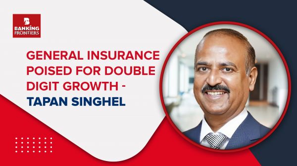General Insurance poised for double digit growth - Tapan Singhel