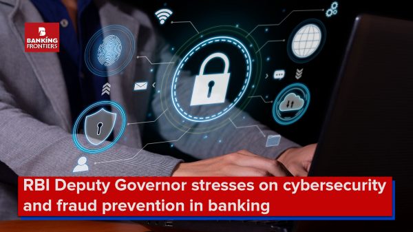 RBI Deputy Governor stresses on cybersecurity and fraud prevention in banking