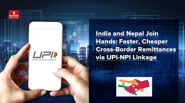 India and Nepal Join Hands: Faster, Cheaper Cross-Border Remittances via UPI-NPI Linkage 