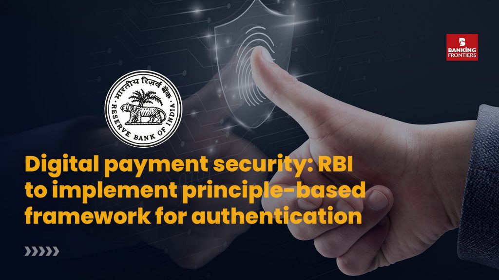 Digital payment security: RBI to implement principle-based framework for authentication