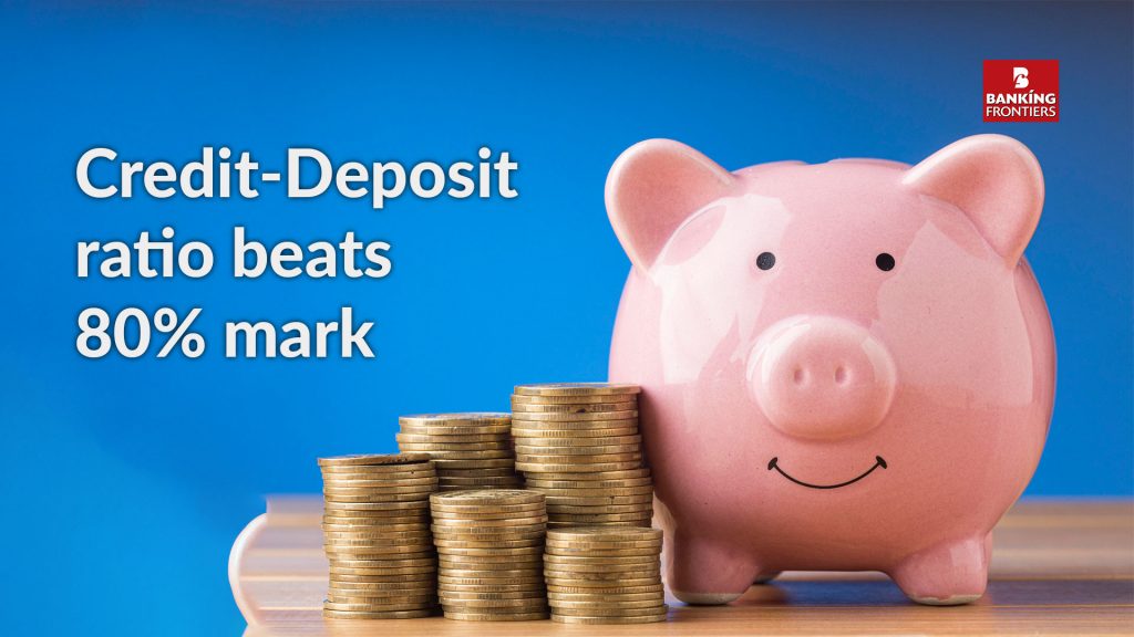 Credit-Deposit ratio beats 80% mark