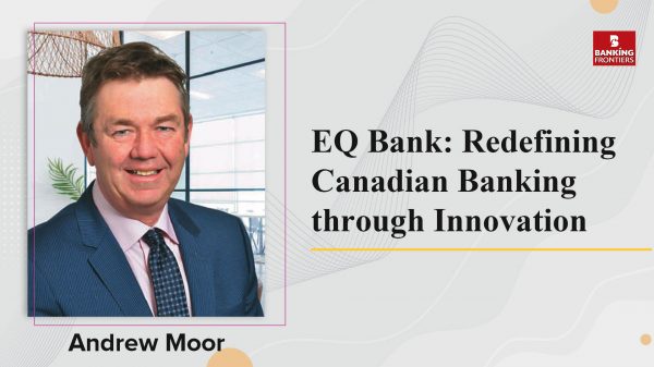 EQ Bank: Redefining Canadian Banking through Innovation