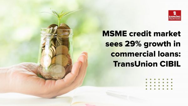 MSME credit market sees 29% growth in commercial loans: TransUnion CIBIL